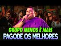AS MELHORES DO MENOS É MAIS -AS MAIS TOCADAS 2025 - SUCESSOS ANTIGOS E NOVOS