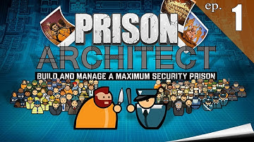 Prison Architect - Ep. 1 - Getting Started