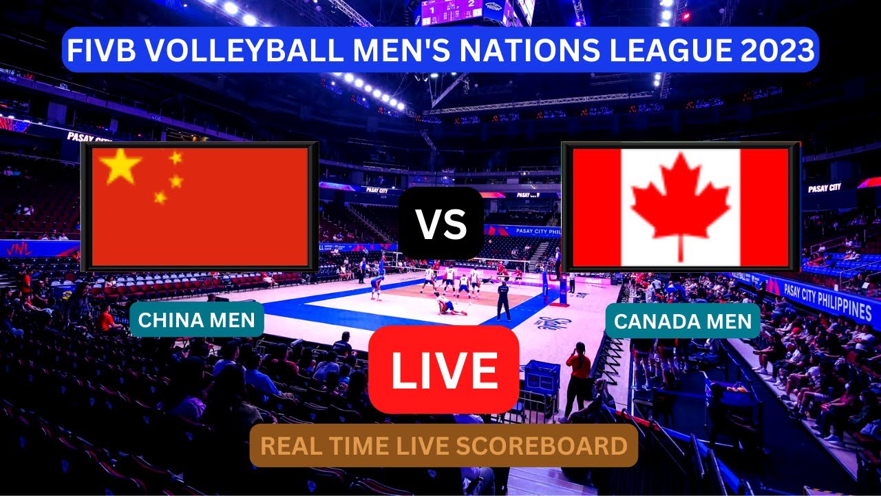 China Vs Canada LIVE Score UPDATE Today VNL 2023 FIVB Volleyball Mens Nations League Jul 08 2023