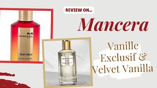 Mancera Vanilla Fragrances/2nd review!