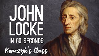 John Locke | Tabula Rasa and Social Contract Theory Explained in 60 Seconds