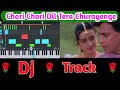 Chori chori dil tera churayenge dj track  fl studio mobile  akhya studio