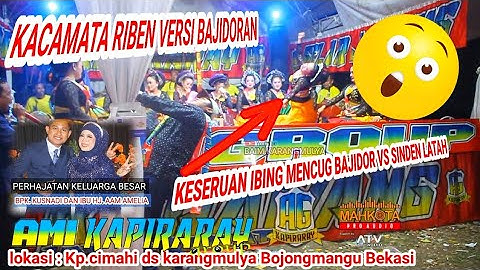 KACAMATA RIBEN VERSI BAJIDORAN GELAR JAIPONG AMI GROUP KAPIRARAY KARAWANG TERBARU