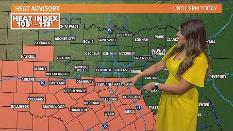 DFW weather: Heat advisory in place for parts of North Texas