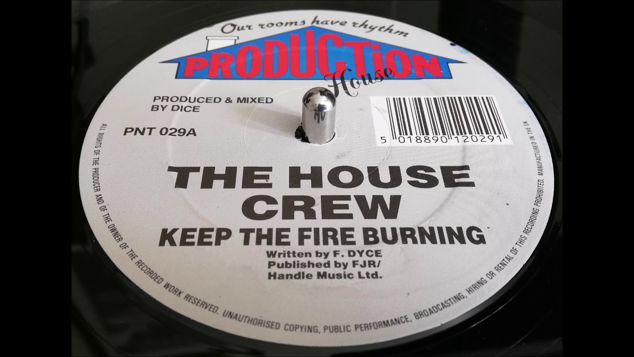 The House Crew Keep The Fire Burning YouTube