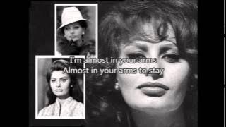 SOPHIA LOREN - Almost In Your Arms with lyrics