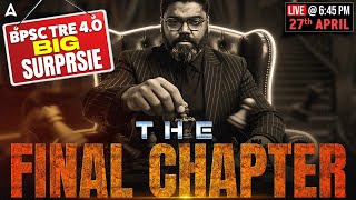 BPSC TRE 4.0 BIG SURPRISE! 🎁 | The Final Chapter is Here | Don't Miss Out⚠️