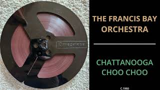 Francis Bay - Chattanooga Choo Choo