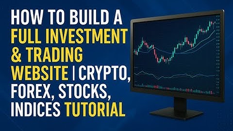 How to Create a Full Investment & Trading Website | Crypto, Forex, Stocks, Indices Tutorial