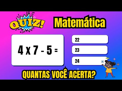 ➥ Quiz de Matemática Básica Com Operações #4  Quiz Virtual [SE ACERTAR  TODAS VC É UM GÊNIO?] 