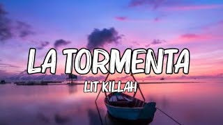 LIT killah - La Tormenta (Letra_Lyrics)