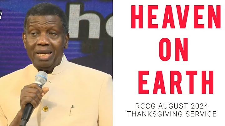 HEAVEN ON EARTH | RCCG AUGUST 2024 THANKSGIVING SERVICE | 4th August 2024 - Pastor Enoch Adeboye
