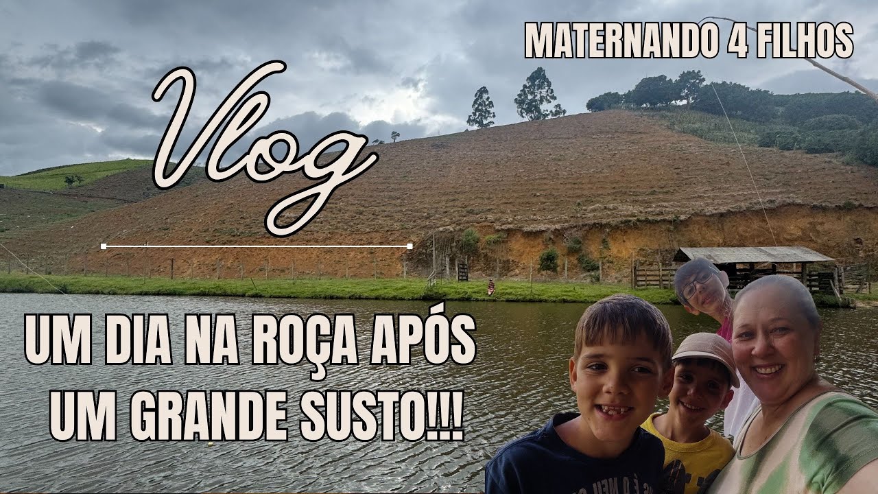 VLOG | UM DIA NA ROÇA APÓS UM SUSTO COM O CAÇULA | FAXINA NO CHALÉ