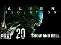 ALIEN: Isolation Part 20: Show and Hell