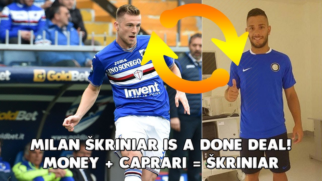 Milan Škriniar is a Done Deal! Money + Caprari = Škriniar! - YouTube