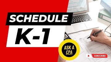 CPA Explains Schedule K-1!  Ask a CPA