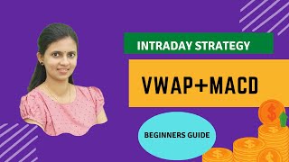 Intraday Trading Setup | VWAP + MACD | CA Akshatha Udupa