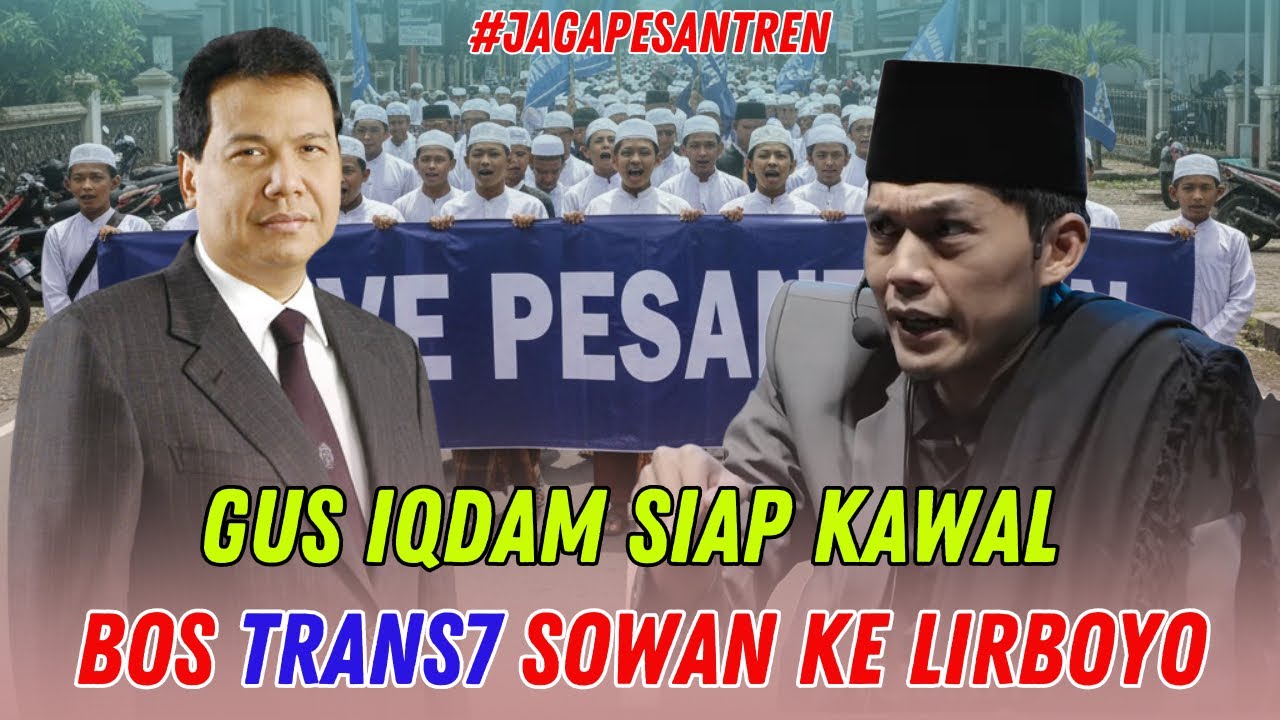 Gus iqdam terbaru - Siap kawal BOS TRANS7 untuk sowan ke Pondok Lirboyo sowan mbah yai
