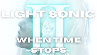 Light Sonic - When Time Stops [Opalescent Sounds Release]