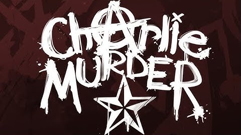 (Charlie Murder) Lord of Chaos - Theme