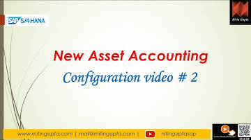 SAP New Asset Accounting - Configuration Session 2