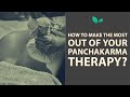 How to make the most out of your panchakarma therapy