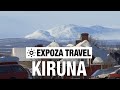 Kiruna (Sweden) Vacation Travel Video Guide