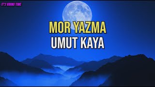 Umut Kaya - Mor Yazma Sözleri/Lyrics