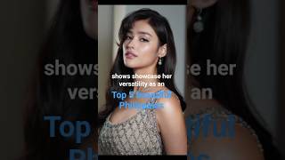 Top 5 Beautiful Actress In The Philippines