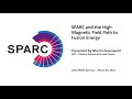 HEDS | SPARC and the high-field path to fusion energy