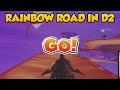 RAINBOW ROAD IN DESTINY 2