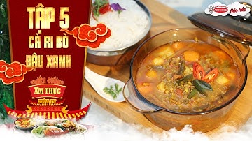 Thiên đường ẩm thực 4 | Tập 5 : Càri bò đậu xanh | Món ăn giảm stress