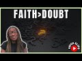 Faith Over Feelings | Conquering Doubts When Life Gets Tough