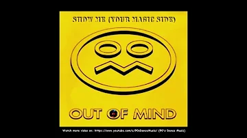 Out Of Mind - Show Me (Your Magic Side) (Original 7" Radio Edit) (90's Dance Music) ✅