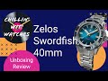 Zelos Swordfish 40mm - Unboxing and Review