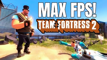 Team Fortress 2 Best Settings for MAX FPS and QUALITY!