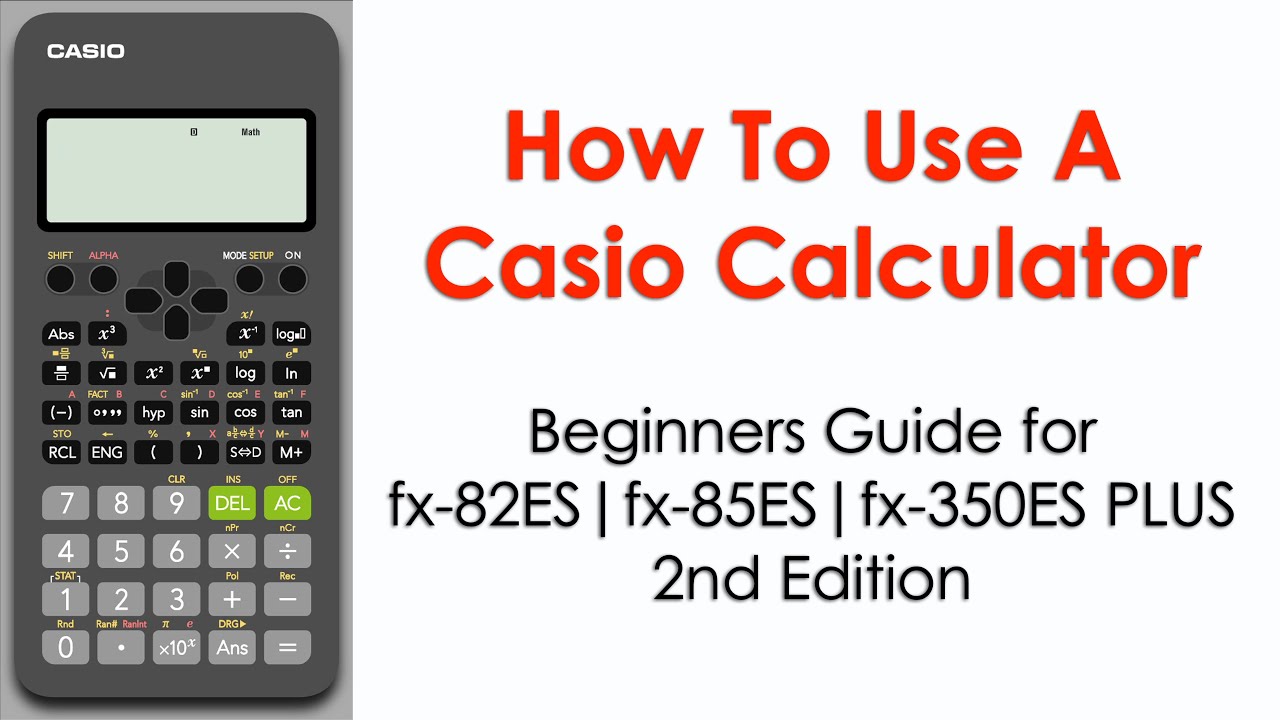 Arriba Histérico ambulancia Beginner's Guide for Casio fx-82ES | fx-85ES | fx-350ES PLUS 2nd Edition  Calculator - YouTube