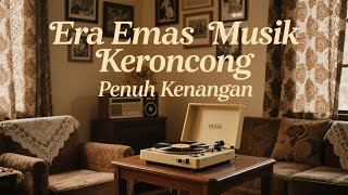 Download Lagu Irama Keroncong 70-an: Nada-Nada Lama yang Membuka Pintu Kenangan Terindah MP3 Download Lagu Irama Keroncong 70-an: Nada-Nada Lama yang Membuka Pintu Kenangan Terindah MP3