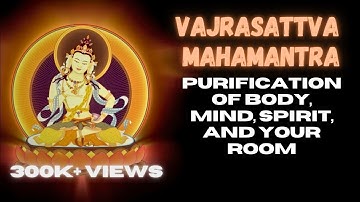Vajrasattva Mahamantra - Vajrasattva - Eliminate Negativity around You.