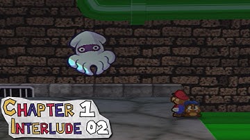 Paper Mario - Chapter 1 Interlude Part 2