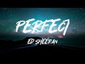 Ed Sheeran - Perfect (Lyrics) Feat. Andrea Bocelli