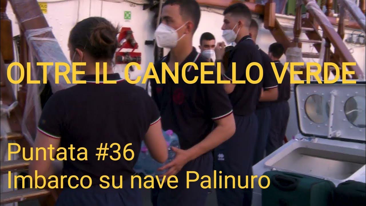 Oltre il cancello verde - #36 Imbarco su nave Palinuro