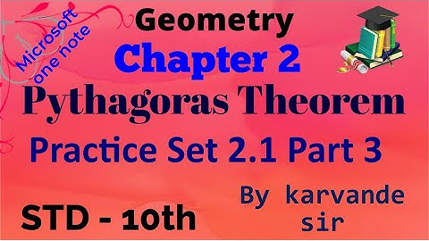 Pythagoras Theorem Class 10th Maharashtra Board New Syllabus Part 3 |Practice Set 2.1