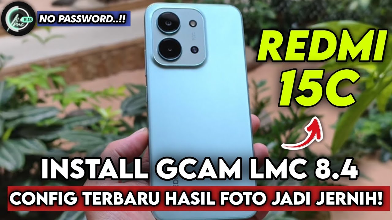 Tutorial Cara Mudah Pasang GCam LMC 8.4 + Config Terbaru di Redmi 15C ...