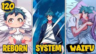 (120) Reborn as a Baby, He Unlocks the Infinite Evolution System From Scratch || Manhwa Recap