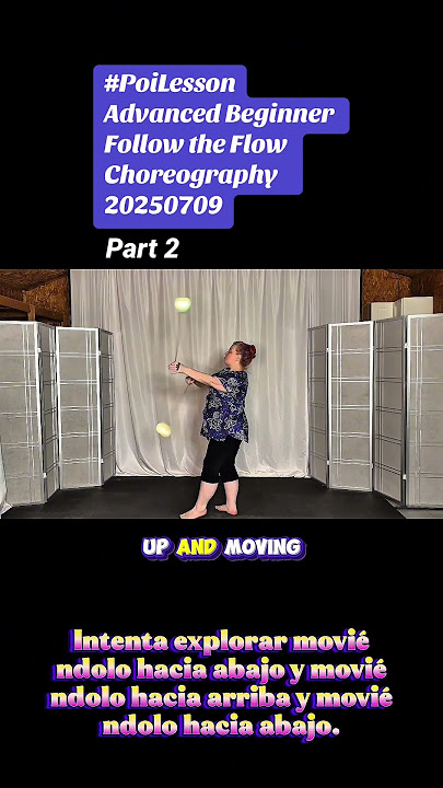 Pt2 Poi Adv Beginner Follow the Flow Choreo 20250709 #PoiSpinning #PoiDance #FlowArts #PoiTutorial