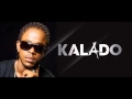 Kalado Pree Money Gyal Mixtape January 2016 OfficialKalado