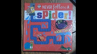 Never Follow a Spider by Rosie Greening Illustrated by Stuart Lynch