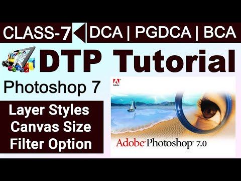 Class-7 Photoshop Tutorial | DTP Tutorial | Color Modes | Level | Curves | Layer Styles | Filters