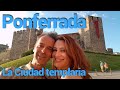 Ponferrada: qué ver en la Ciudad Templaria